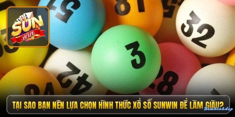 Xổ số Sunwin – Khám phá cơ hội trúng thưởng hấp dẫn