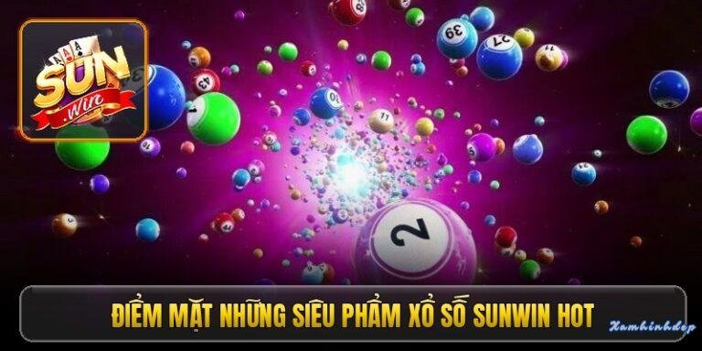Xổ số Sunwin – Mở ra hành trình săn lộc đầy cảm xúc mỗi ngày